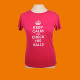 T-SHIRT - FITTED KEEP CALM AND CHECK HIS BALLS